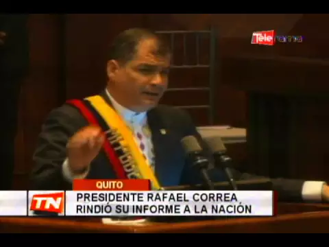 Presidente Rafael Correa rindió su informe a la nación