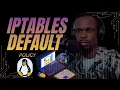 Iptables Default Policy
