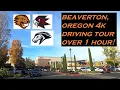 Beaverton Oregon 4k Drive Tour Over 1 hour