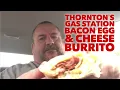 Thornton s Gas Station Bacon Egg Cheese Burrito 2018