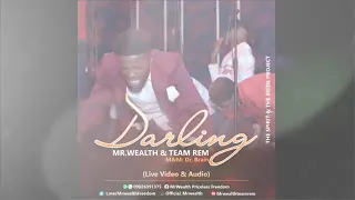 darling lyric video by mr wealth u0026 team rem singers tribe