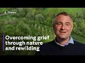 How rewilding and nature reconnected father with lost daughter