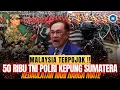 Lagu 50 RIBU PERSONEL TNI-POLRI KEPUNG SUMATERA, JAGA KEDAULATAN NKRI HARGA MATI!