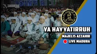 Download Ya Hayyatirruh | Majelis Azzahir Live Bangkalan Madura | Official Video Majelis Azzahir MP3