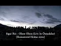 Download Lagu Sigur Rós - Olsen Olsen (Live In Öxnadalur) [Remastered Heima extra]