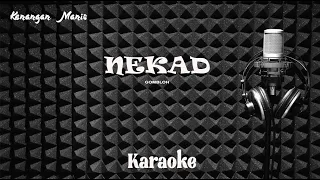 Download GOMBLOH - NEKAD - Karaoke tanpa vocal MP3