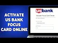 How To Activate US Bank Focus Card Online 2024 US Bank Focus Card Activation Guide