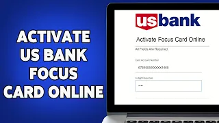 How To Activate US Bank Focus Card Online 2024 US Bank Focus Card Activation Guide