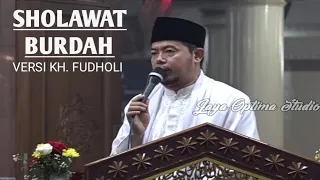 Download KH. FUDHOLI Sholawat burdah MP3