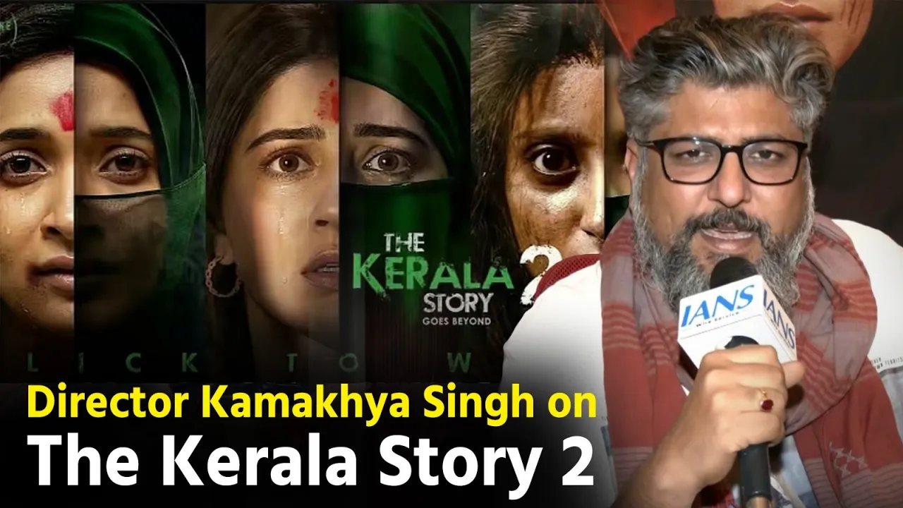 Director Kamakhya Singh on 'The Kerala Story 2' | Entertnment News