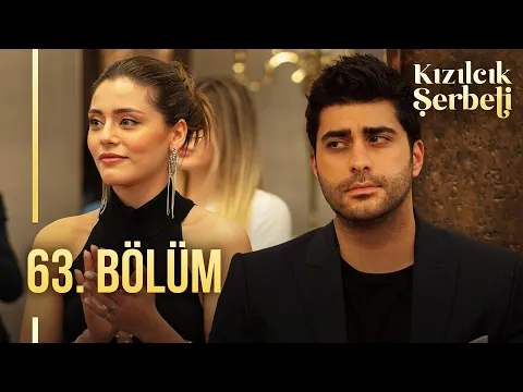 Download MP3 Kızılcık Şerbeti 63. Bölüm  @showtv