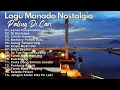Download Lagu Kumpulan Lagu Manado Nostalgia Paling Di Cari