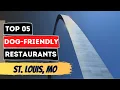Top 5 Dog Friendly Restaurants in St Louis