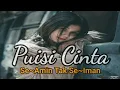 SE-AMIN TAK SE-IMAN || PUISI CINTA BIKIN BAPER