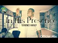 Download Lagu In His Presence There Is Fullness of Joy (Official Gospel Mix feat. Terrence Harvey) | Worship Song