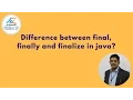 Difference between final finally and finalize in java