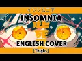 Download Lagu Insomnia/インソムニア - Eve (ENGLISH COVER) [Thighs]
