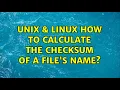 Unix Linux How to calculate the checksum of a file s name
