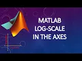 How to Put a Logarithmic Scale in the Axis in MATLAB 4K U