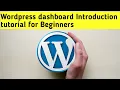 Wordpress dashboard Introduction tutorial for Beginners 2021