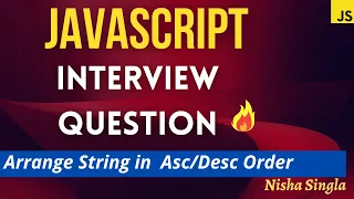 JavaScript Interview Questions Machine Round Arrange the string in Ascending Order