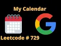 MY CALENDAR LEETCODE 729 PYTHON SOLUTION
