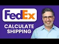 NEW How to Calculate Shipping Cost with FedEx 2025 Complete Guide to FedEx Rates