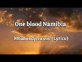 One Blood 2023 - Mbahondjera ove (Lyrics)