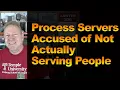 Process Servers Accused of Not Actually Serving People