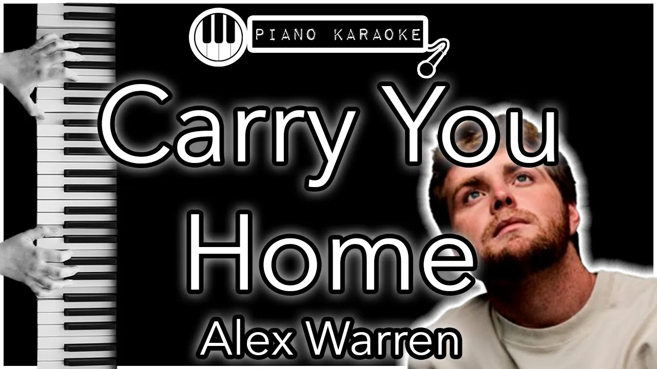 Carry You Home - Alex Warren - Piano Karaoke Instrumental Carry You Home - Alex Warren - Piano Karaoke Instrumental