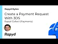 Rapyd Bytes How to Create a Payment Request with 3DS
