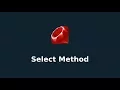 Ruby Select Method