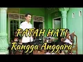 Download Lagu 🔴PATAH HATI  Cover Rangga Anggara
