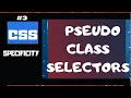 CSS Specificity Explained Part 3 CSS Selectors rules for Pseudo-Class Selectors CSS tutorial
