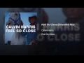 Feel So Close (Extended Mix)