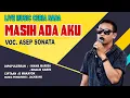 Download Lagu MASIH ADA AKU_VOC. ASEP SONATA_DIPOPULERKAN_WAWA MARISA_KHALID KARIM_CIPTAAN_B. MAKAYOK