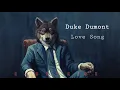 Duke Dumont- Love Song