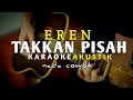 Download Lagu Takkan Pisah - Eren ( Karaoke Akustik ) Nada Cowok