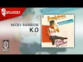 Download Lagu Micky Rainbow - K.O (Official Karaoke Video)