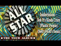 Indecision (soulDecision) - Ooh It's Kinda Crazy (Plastic People) (Swift & Kool's Remix)