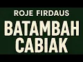 Download Lagu Roje firdaus: Batambah cabiak