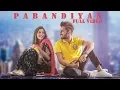 Download Lagu PABANDIYAN (Full Song) - Ajaypal Maan ft Kanika Mann | Latest Punjabi Song 2017 | Lokdhun Punjabi