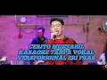 Download Lagu Cerito Mustahil Karaoke Tanpa Vokal Versi Original Eri Pras DC MUSIC