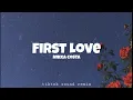 Download Lagu First love - Nikka costa || tiktok sound remix (Lyrics)