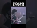 Download Lagu Eddie Van Halen Plays the Blues 🎸