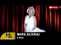 Maya Alickaj - E NISE