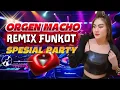 ORGEN MACHO ‼️ REMIX FUNKOT PALEMBANG SPESIAL ACARA BEBAS TERBARU