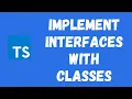 36 Implementing Interfaces with classes in the typescript