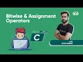 Bitwise and Assignment Operators