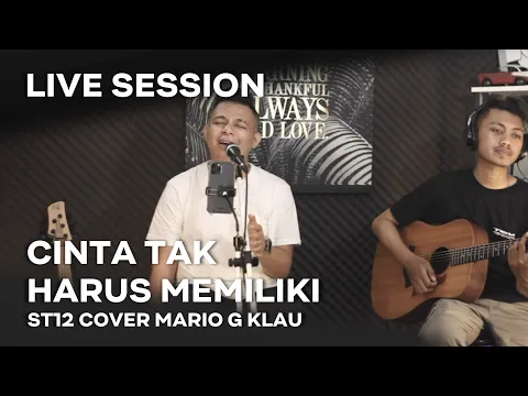 Download MP3 ST12 - Cinta Tak Harus Memiliki [MGK LIVE SESSION]